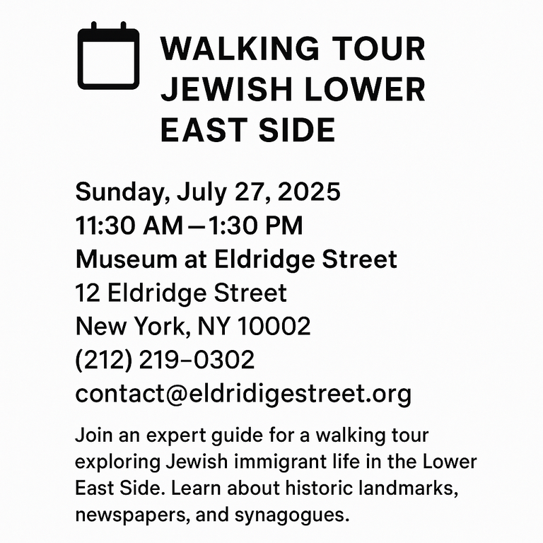 Join an expert guide for a walking tour exploring Jewish immigrant life in the Lower East Side. Learn about historic landmarks, newspapers, and synagogues. Museum at Eldridge Street, 12 Eldridge Street, New York, NY 10002, Phone: (212) 219‑0302, Email: contact@eldridgestreet.org